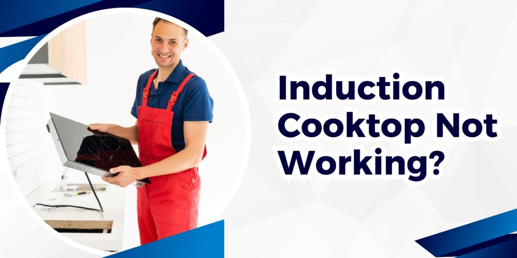 Induction Cooktop Not Working Here's What You Can Do