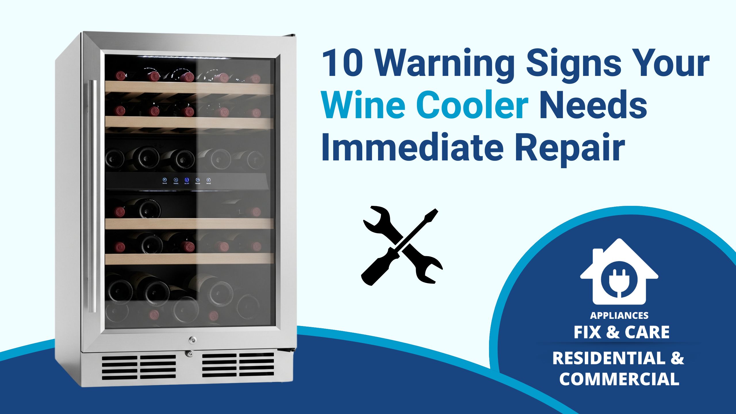 10 Warning Signs Your Wine Cooler Needs Immediate Repair