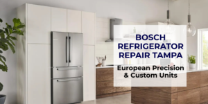 bosch refrigerator reapir tampa
